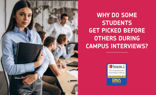Why do some students get picked before others by Event Companies during Campus Interviews?