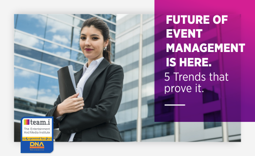 Future of Event Management Is Here- 5 Trends That Prove It