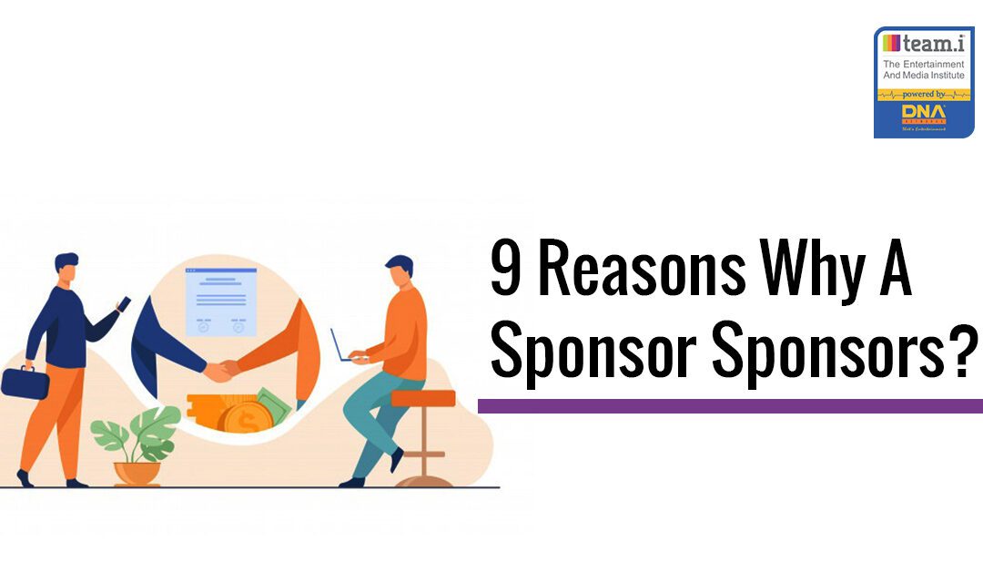 9 Reasons Why A Sponsor Sponsors?