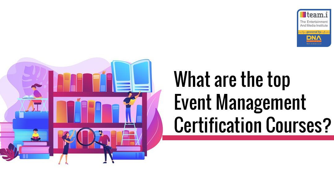 What are some of the top Event Management Certification Courses?