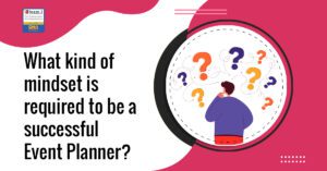 What kind of mindset is required to be a successful Event Planner Blog Post cover
