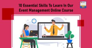 10 Essential Skills To Learn In Our Event Management Online Course