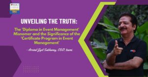 Unveiling the Truth: The 'Diploma in Event Management' Misnomer and the Significance of the 'Certificate Program in Event Management'