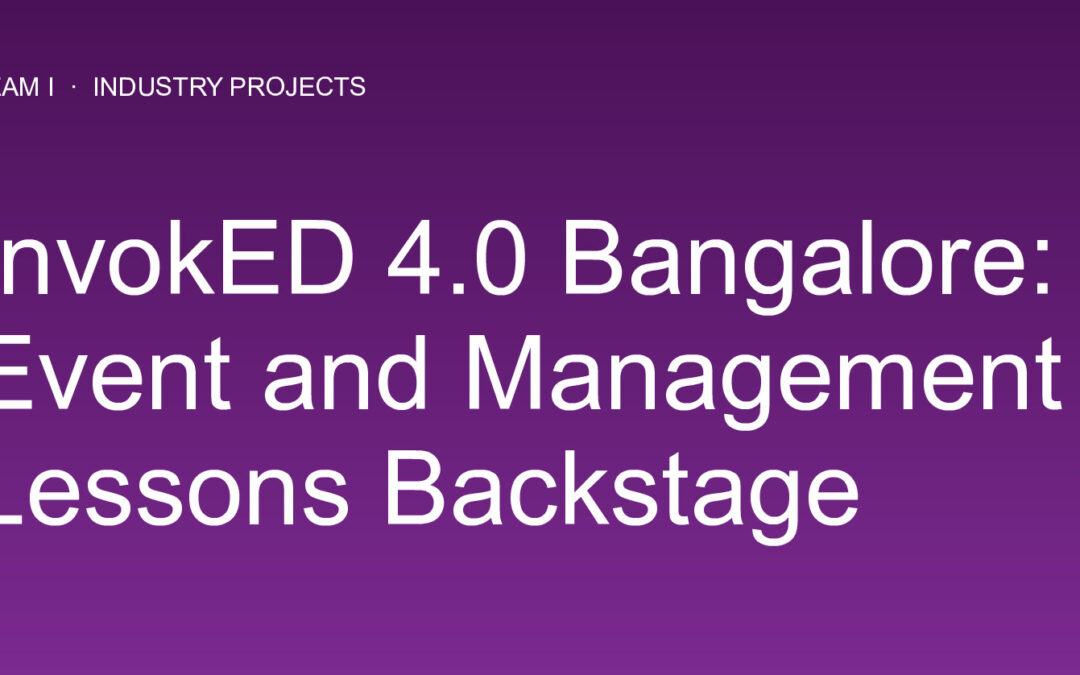 InvokED 4.0 Bangalore: Event and Management Lessons Backstage